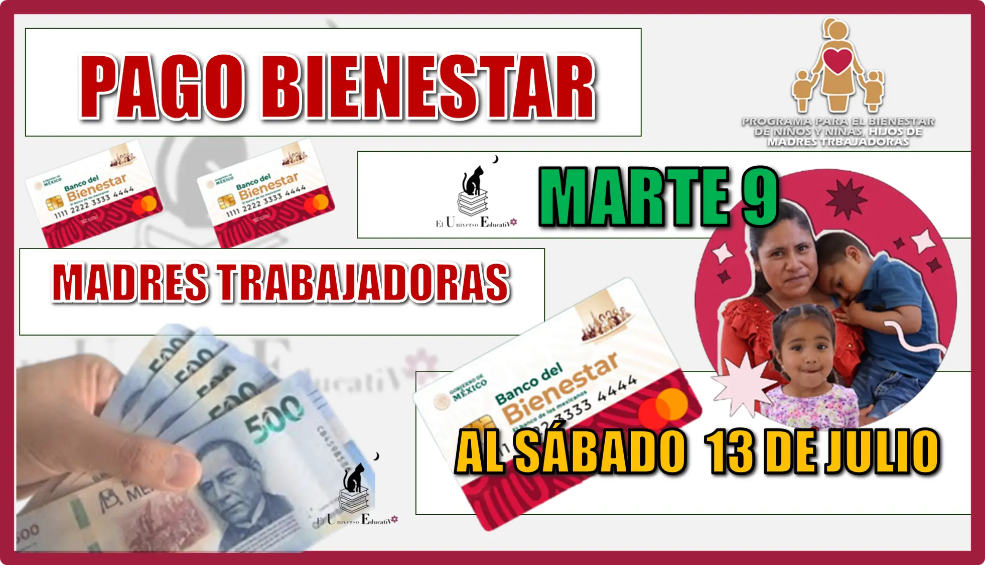 PAGO BIENESTAR MARTES 9 AL SÁBADO 13 DE JULO PROGRAMA DE APOYO PARA LAS MADRES TRABAJADORAS 