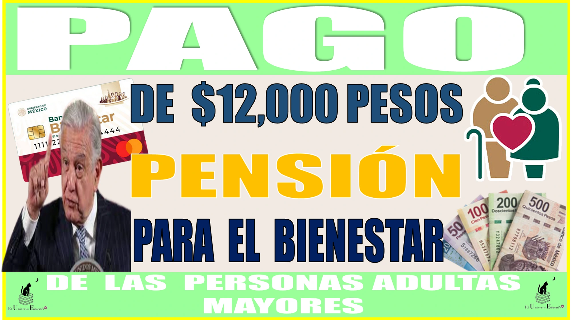 PAGO DE 12,000 PESOS | PENSIÓN PARA EL BIENESTAR DE LAS PERSONAS ADULTAS MAYORES 