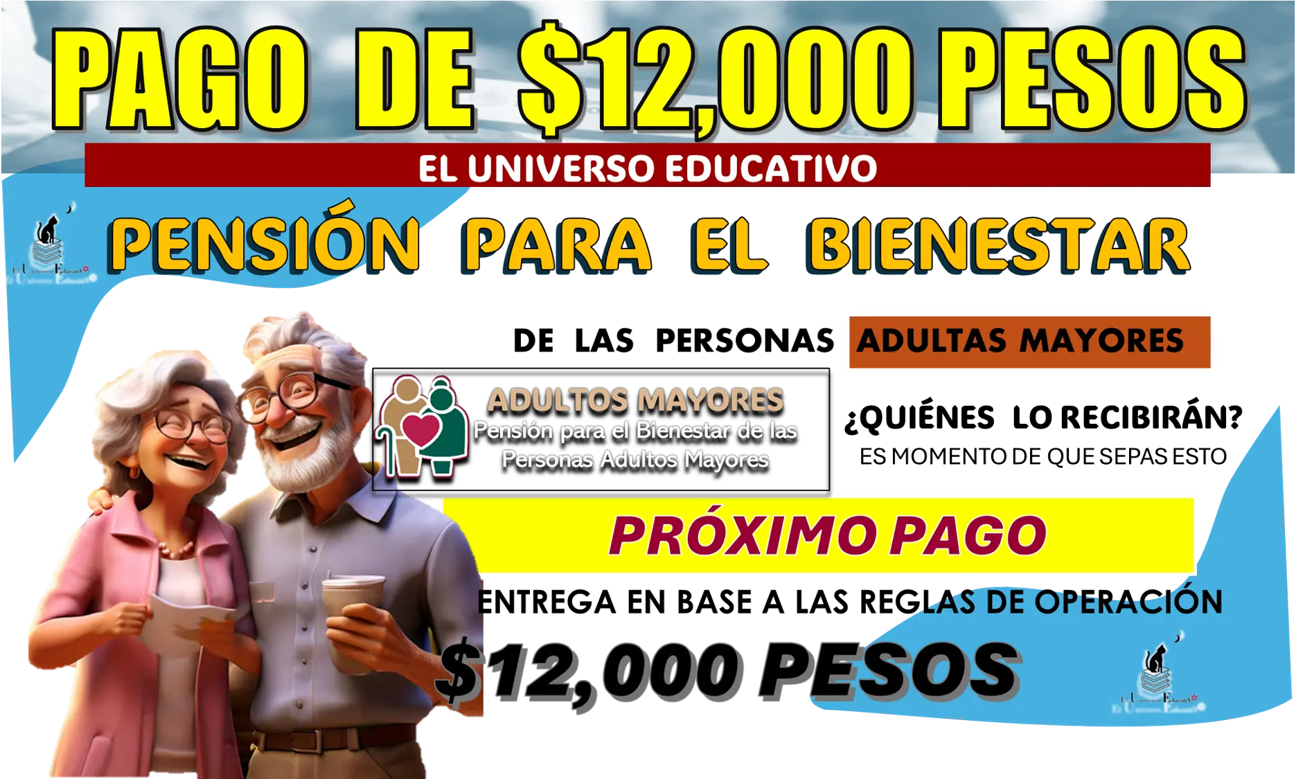 PAGO DE $12,000 PESOS | PENSIÓN PARA EL BIENESTAR DE LOS ADULTOS MAYORES ¿QUIÉNES LO RECIBIRÁN?