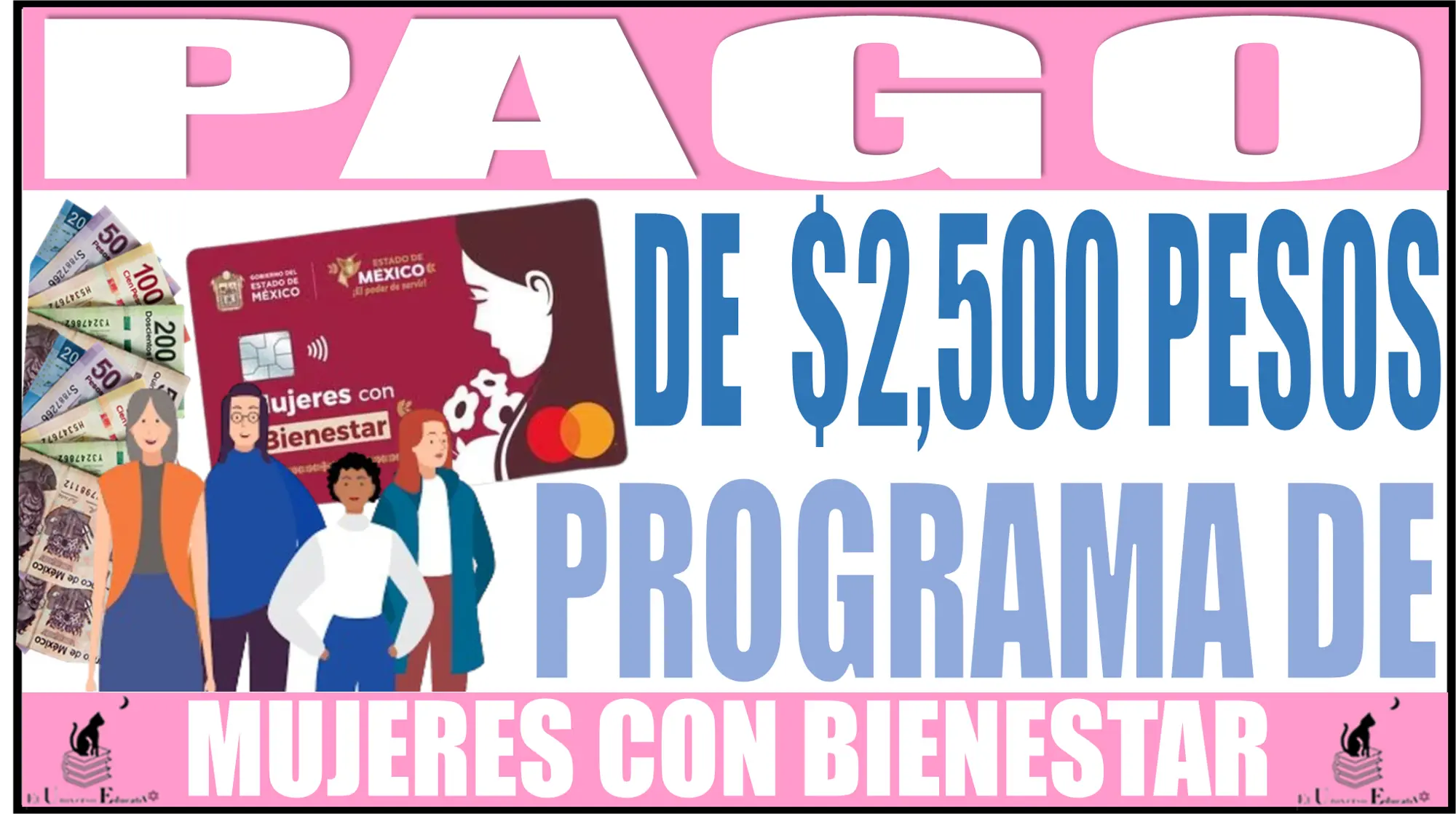 PAGO DE $2,500 PESOS PARA EL PROGRAMA DE MUJERES CON BIENESTAR 