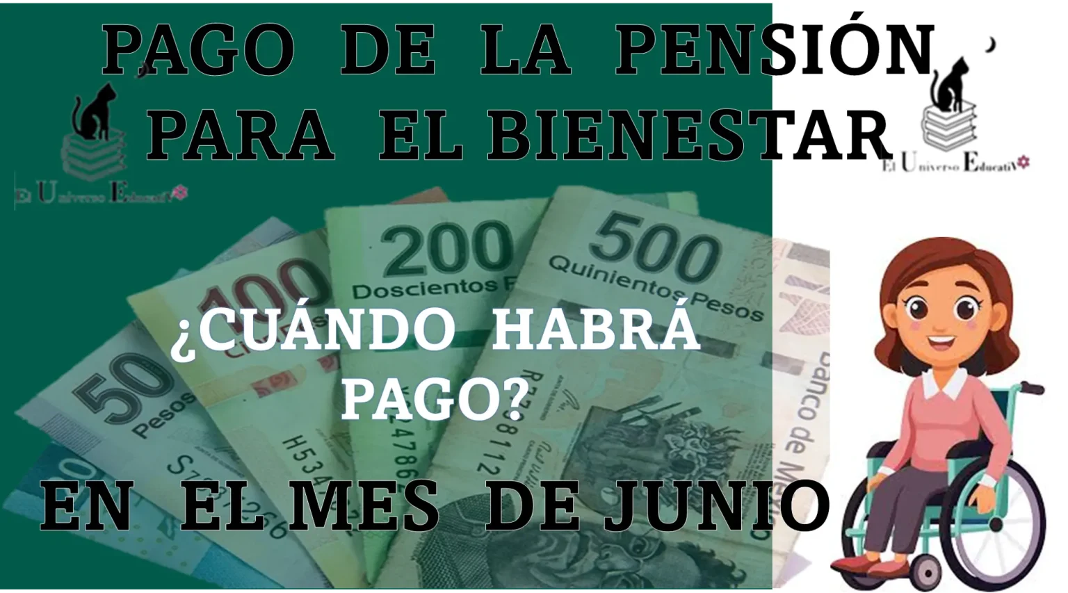 PAGO DE LA PENSIÓN PARA EL BIENESTAR | ¿CUÁNDO HABRÁ PAGO EN EL MES DE JUNIO? 