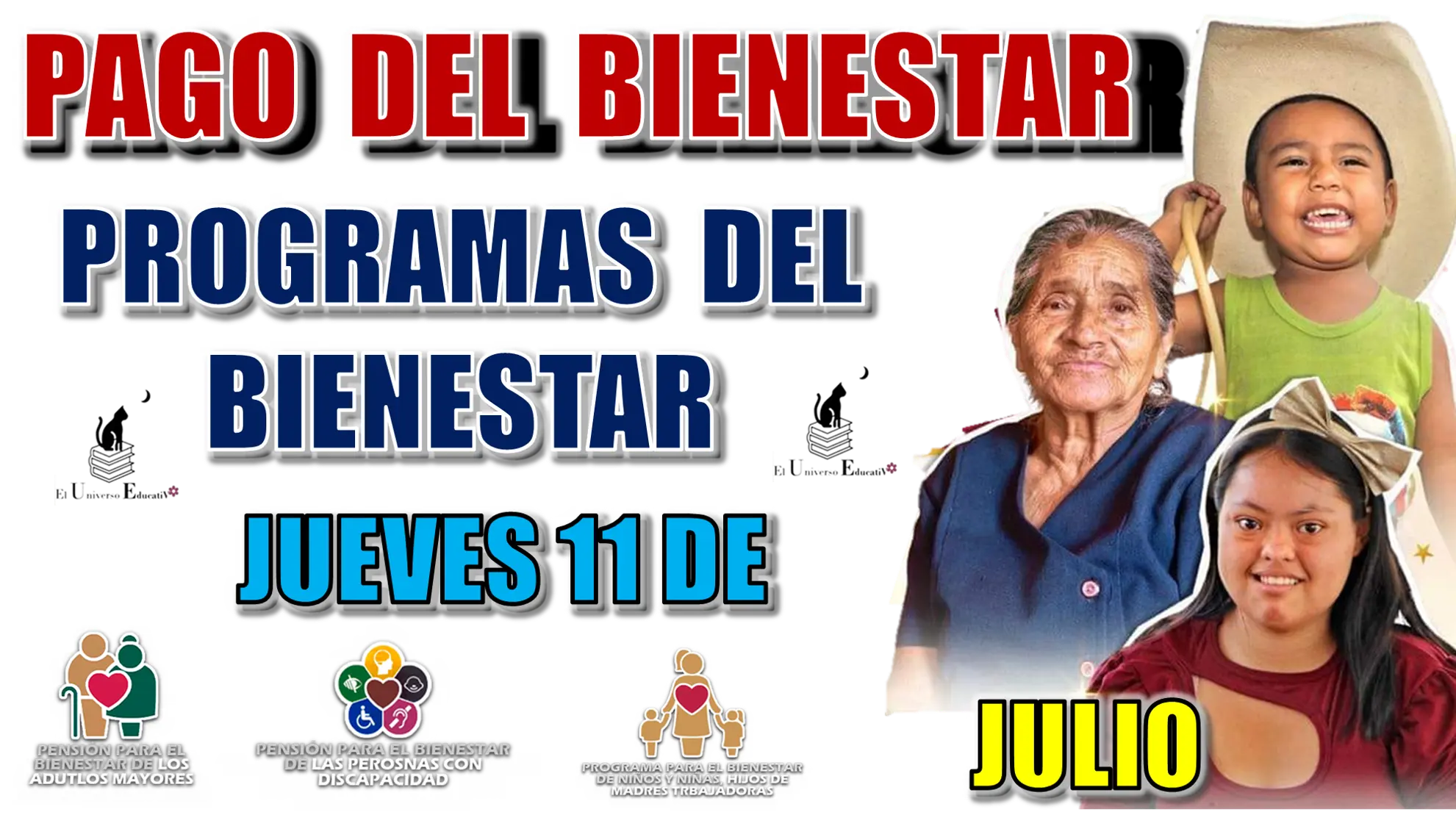 PAGO DEL BIENESTAR PARA LOS TRES PROGRAMAS DEL BIENESTAR | JUEVES 11 DE JULIO