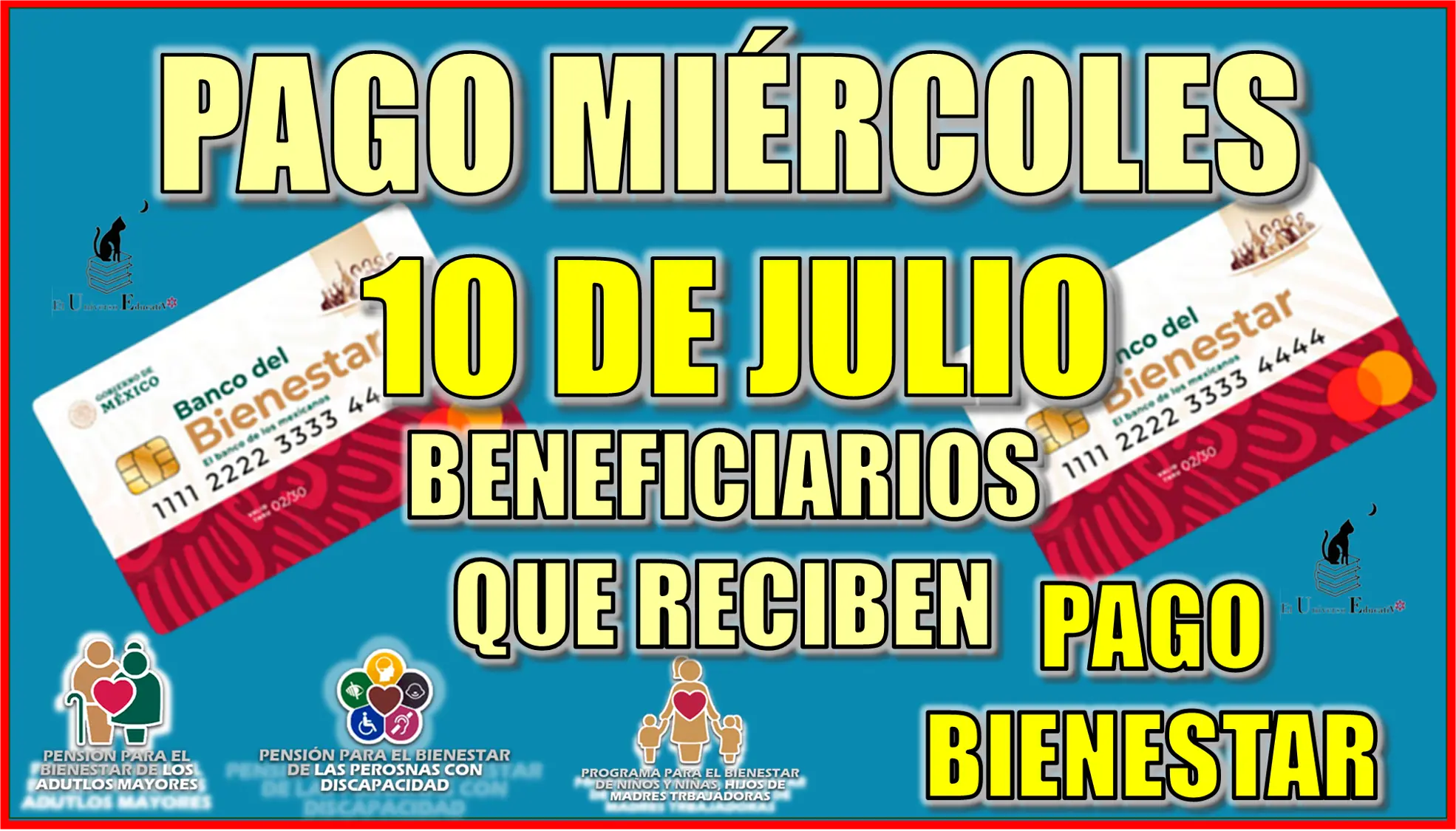 PAGO MIÉRCOLES 10 DE JULIO | ¿QUIÉNES SON LOS BENEFICIARIOS QUE RECIBEN SU PAGO BIENESTAR? 