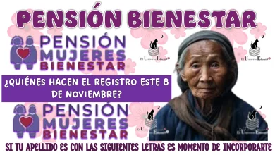 PENSIÓN BIENESTAR ¿QUIÉNES HACEN EL REGISTRO ESTE 8 DE NOVIEMBRE?...SI TU APELLIDO ES CON LAS SIGUIENTES LETRAS ES MOMENTO DE INCORPORARTE