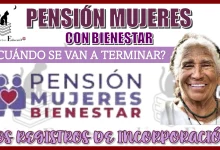 PENSIÓN MUJERES CON BIENESTAR | ¿CUÁNDO SE VAN A TERMINAR LOS REGISTROS DE INCORPORACIÓN?