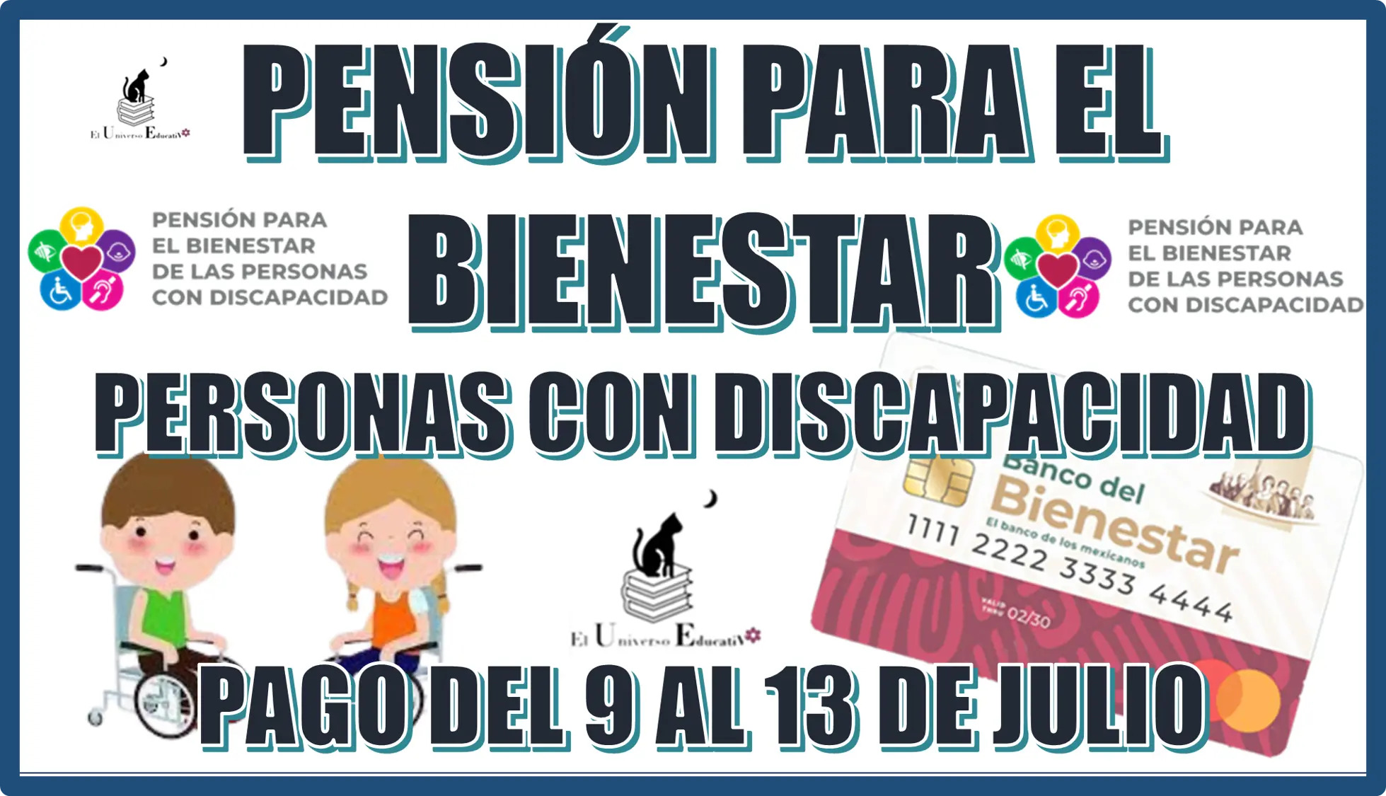 PENSIÓN PARA EL BIENESTAR DE LAS PERSONAS CON DISCAPACIDAD | ¿QUIÉNES RECIBEN PAGO DEL 9 AL 13 DE JULIO? 