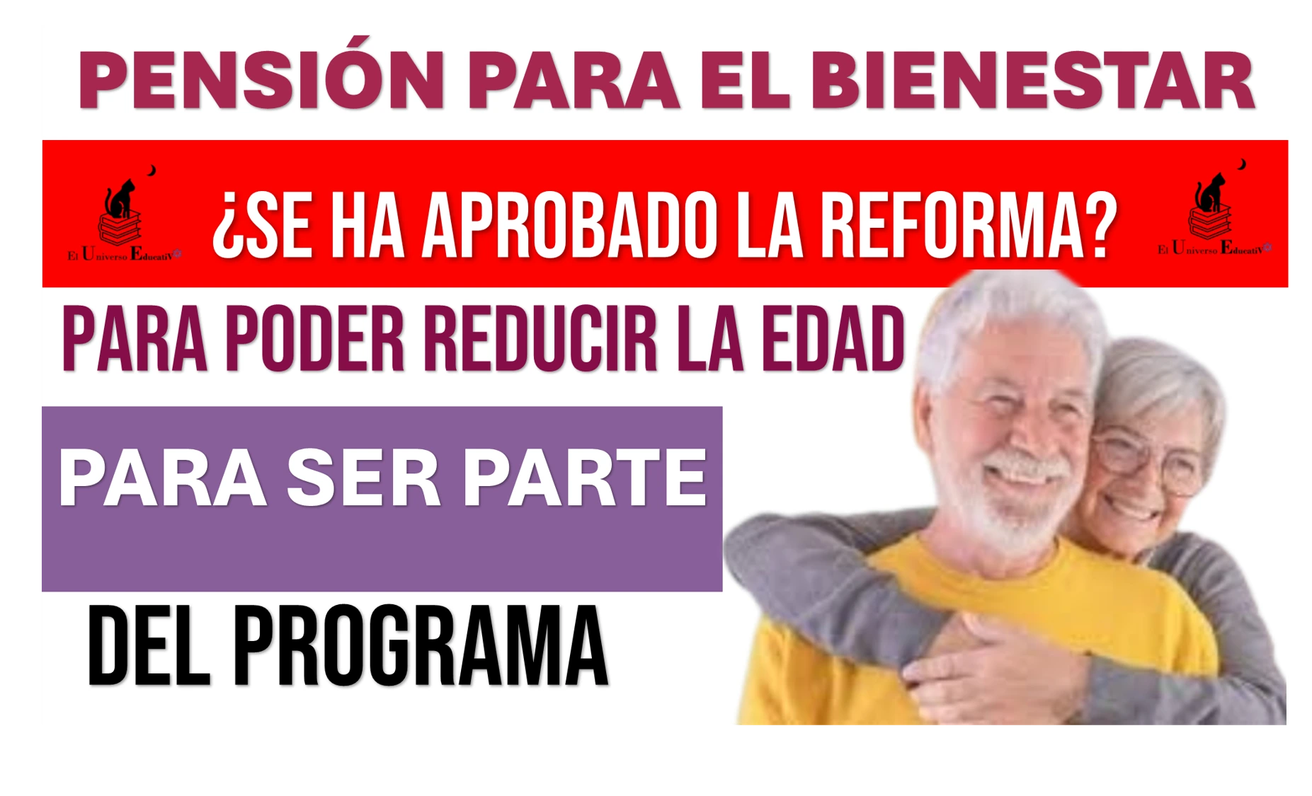 PENSIÓN PARA EL BIENESTAR| ¿SE HA APROBADO LA REFORMA PARA PODER REDUCIR LA EDAD PARA SER PARTE DEL PROGRAMA?