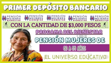 PRIMER DEPÓSITO BANCARIO: con la cantidad de $3,000 pesos de este programa del bienestar de la Pensión Mujeres de 60 a 64 años