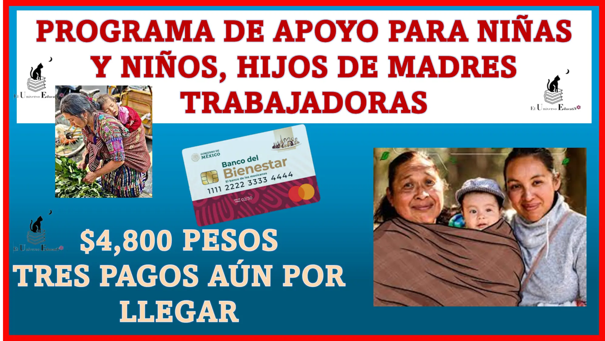 PROGRAMA DE APOYO PARA NIÑAS Y NIÑOS, HIJOS DE MADRES TRABAJADORAS | $4,800 PESOS | TRES PAGOS AÚN POR LLEGAR 
