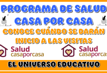 PROGRAMA DE SALAUD CASA POR CASA | CONOCE CUÁNDO SE DARÁN INCIO A LAS VISITAS 