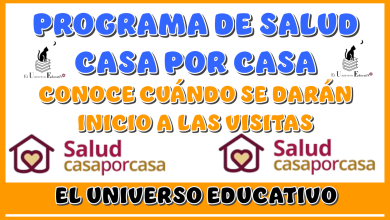 PROGRAMA DE SALAUD CASA POR CASA | CONOCE CUÁNDO SE DARÁN INCIO A LAS VISITAS 