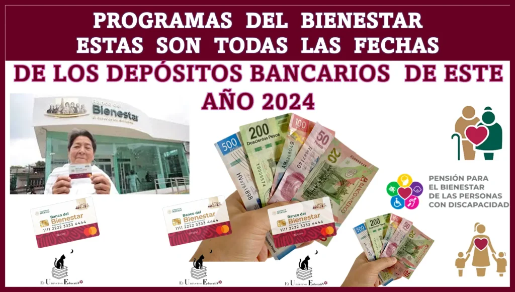 PROGRAMA DEL BIENESTAR | ESTAS SON TODAS LAS FECHAS DE LOS DEPÓSITOS BANCARIOS DE ESTE AÑO 2024