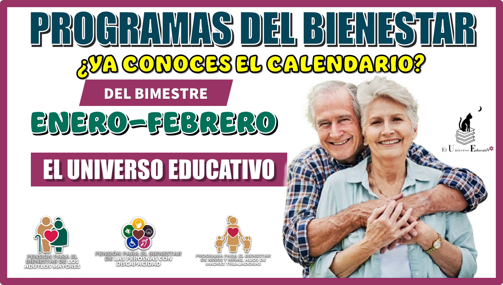 PROGRAMAS DEL BIENESTAR | ¿YA CONOCES EL CALENDARIO DEL BIMESTRE ENERO-FEBRERO? 