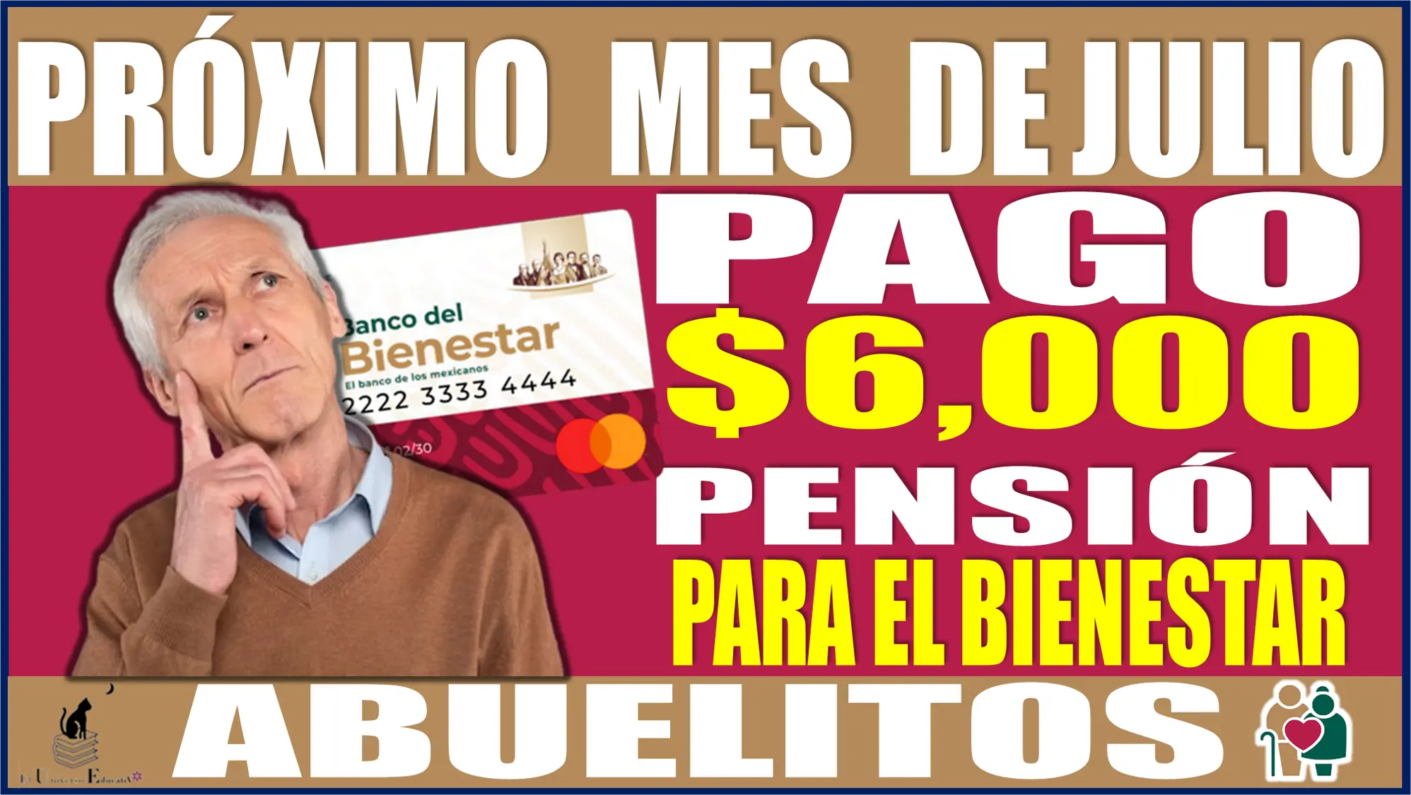 PRÓXIMO MES DE JULIO | PAGO DE $6,000 PESOS | PENSIÓN PARA EL BIENESTAR | ABUELITOS 