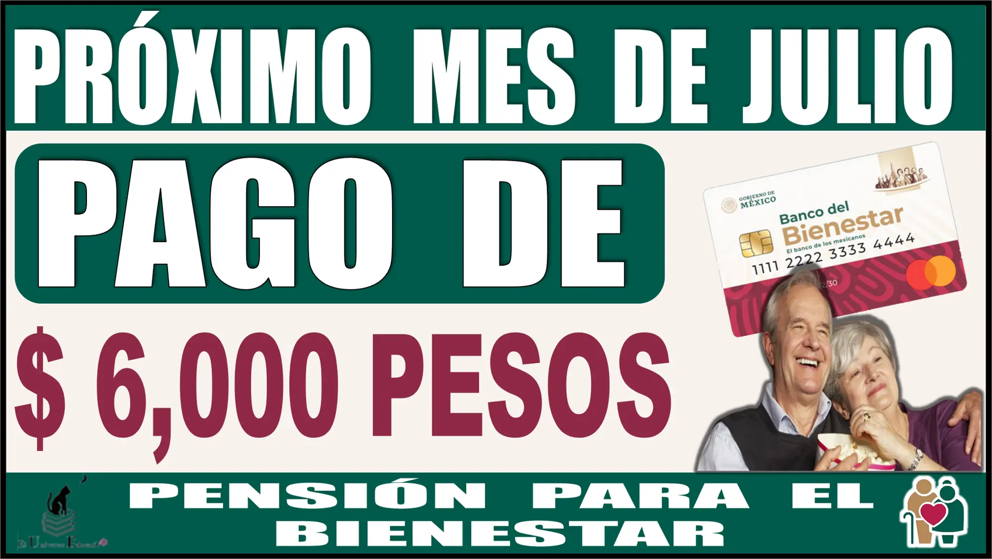 PRÓXIMO MES DE JULIO | PAGO DE $6,000 PESOS | PENSIÓN PARA EL BIENESTAR | ABUELITOS 