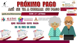 PRÓXIMO PAGO | ASÍ SE VA A COBRAR SU PAGO | SON 27 LETRAS QUE RECIBEN ESTE PAGO EN EL MES DE JULIO