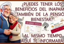 ¿PUEDES TENER LOS BENEFICIOS DEL INAPAM Y TAMBIÉN DE LA PENSIÓN BIENESTAR AL MISMO TIEMPO? | AQUÍ TE INFORMARÁS 