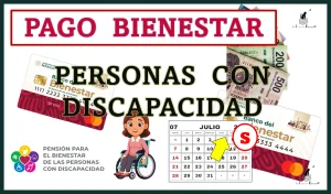 Pago bienestar para las personas con discapacidad | ¿ya sabes que día te toca?