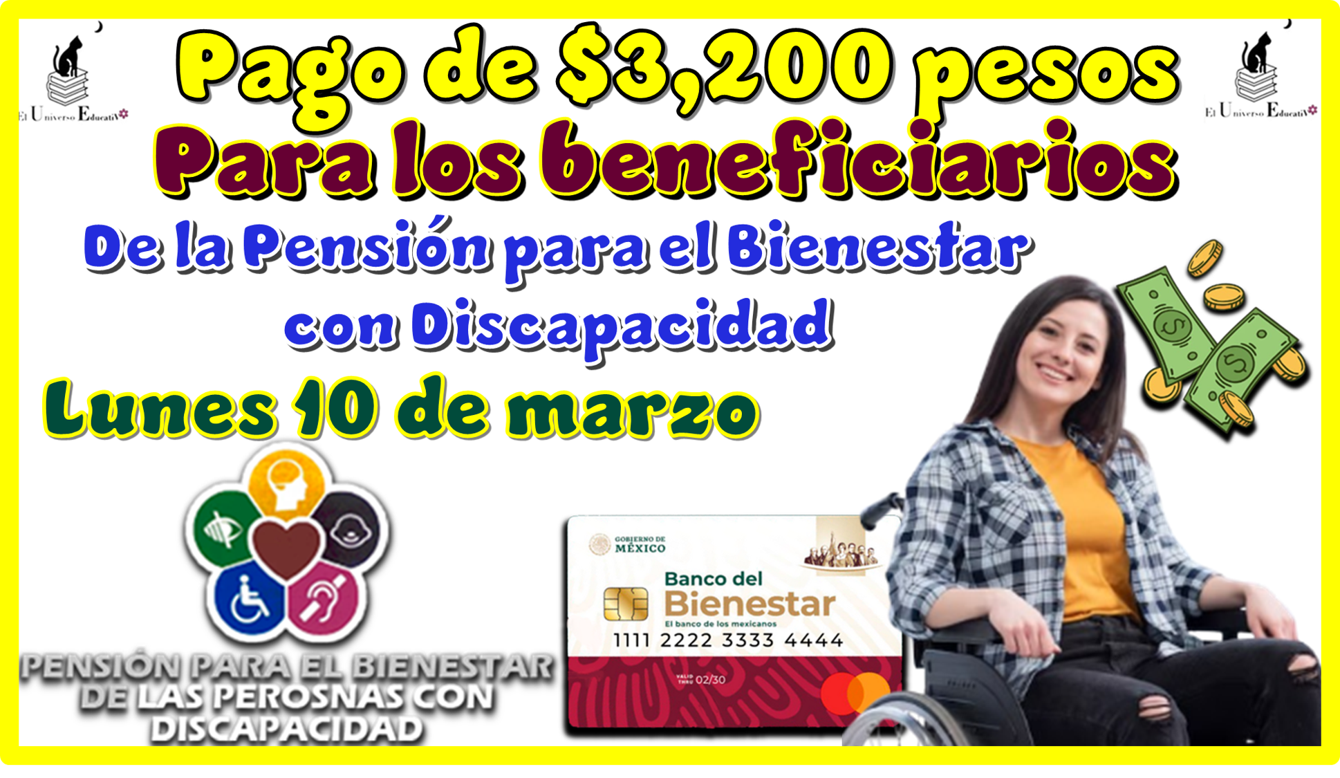 Pago de $3,200 pesos para los beneficiarios de la Pensión Bienestar con Discapacidad | lunes 10 de marzo 