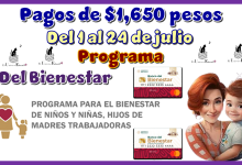Pagos de $1,650 pesos del 1 al 24 de julio | Programa del bienestar