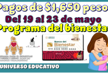 Pagos de $1,650 pesos del 19 al 23 de mayo | Programa del bienestar 