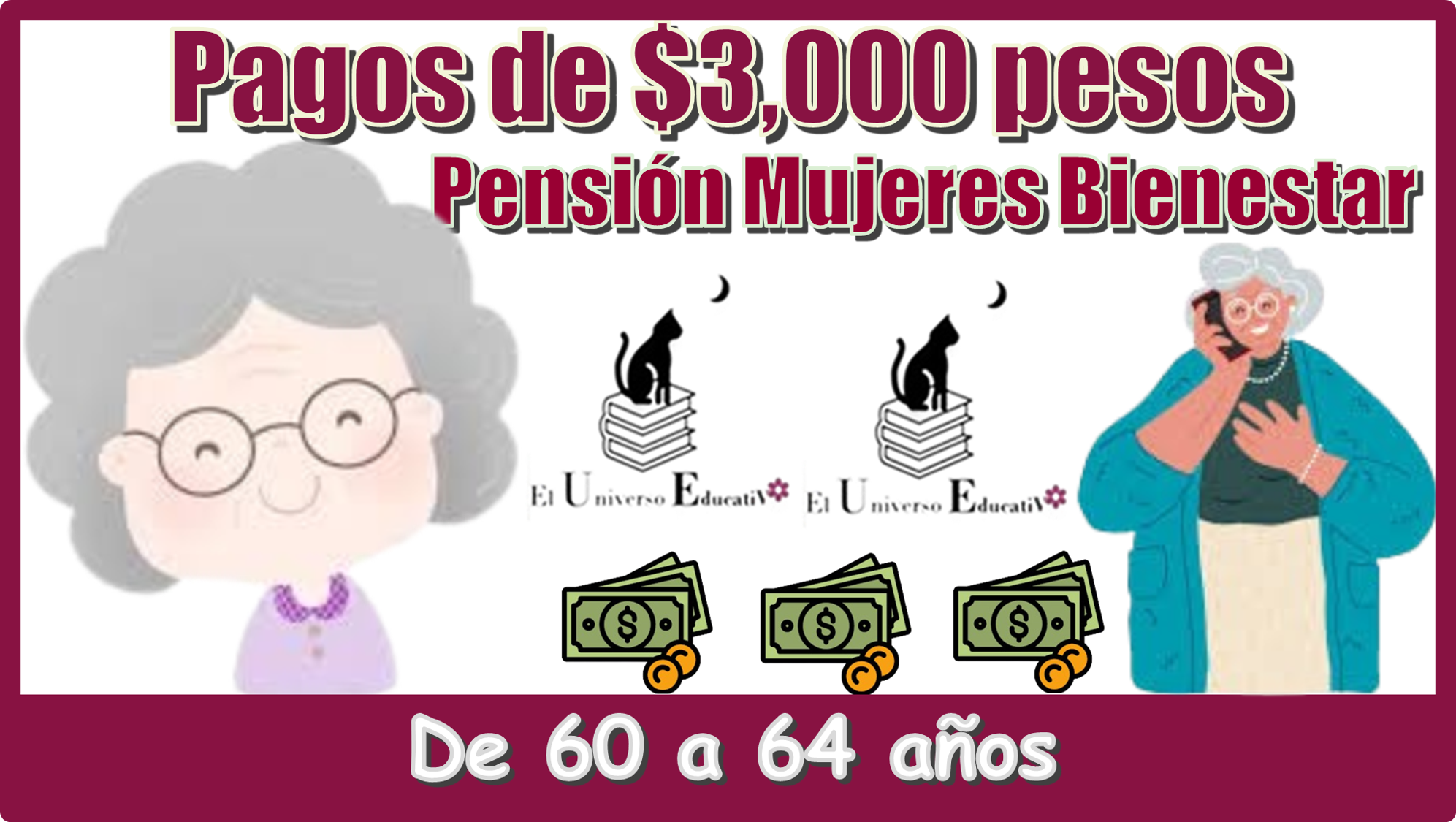 Pagos de $3,000 pesos...Pensión Mujeres Bienestar de 60 a 64 años