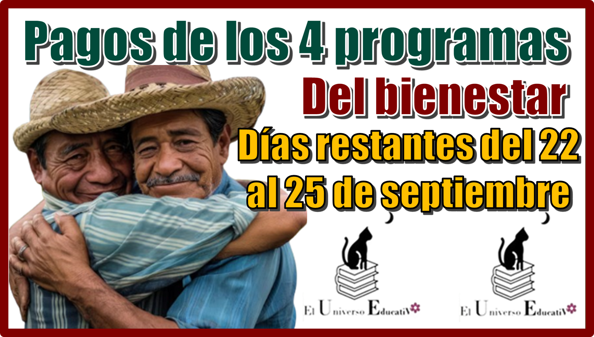 Pagos de los 4 programas del bienestar | Días restantes del 22 al 25 de septiembre