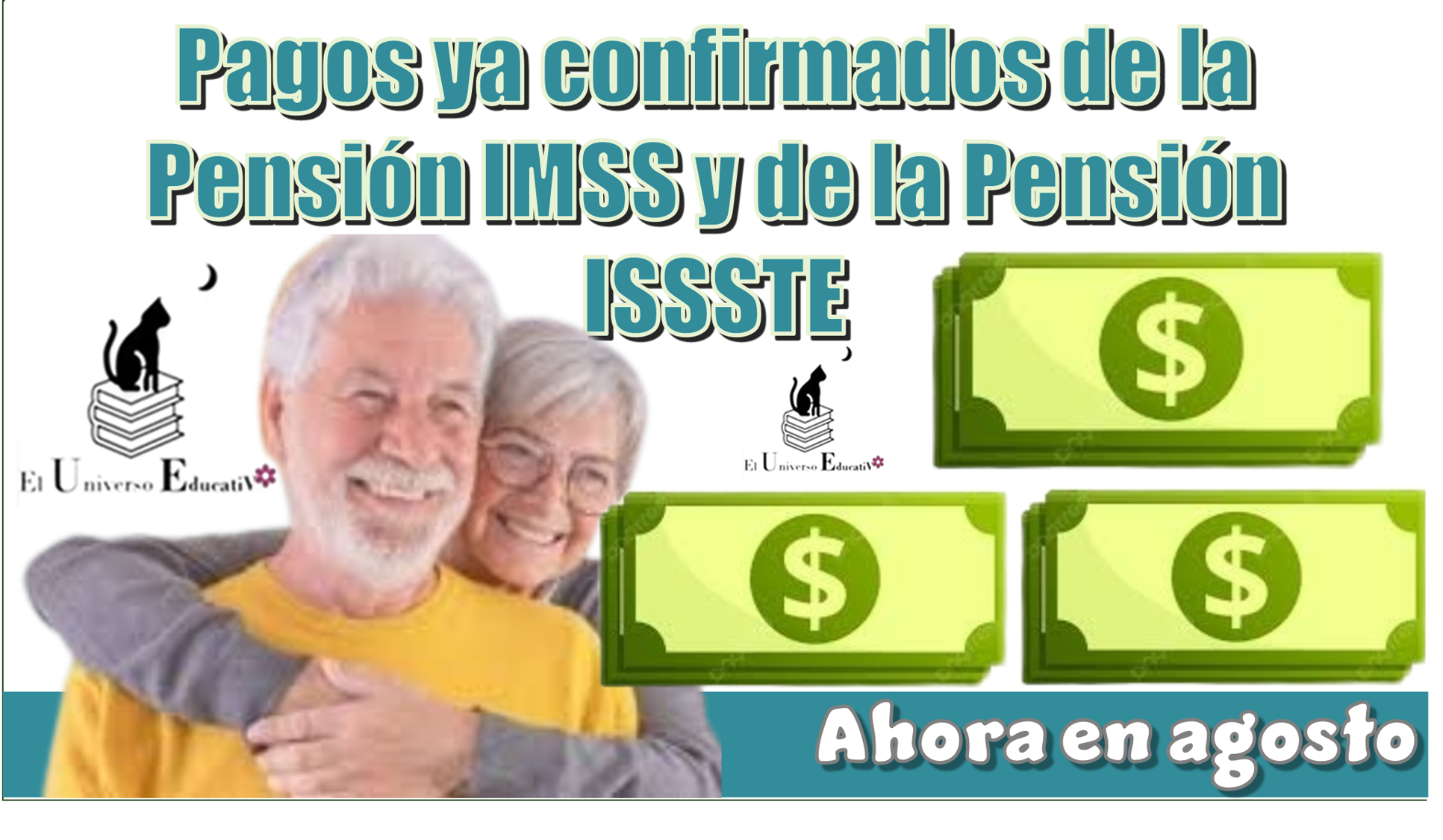 Pagos ya confirmados de la Pensión IMSS y de la Pensión ISSSTE | Ahora en agosto