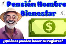 Pensión Hombres Bienestar…¿Quiénes pueden hacer su registro?