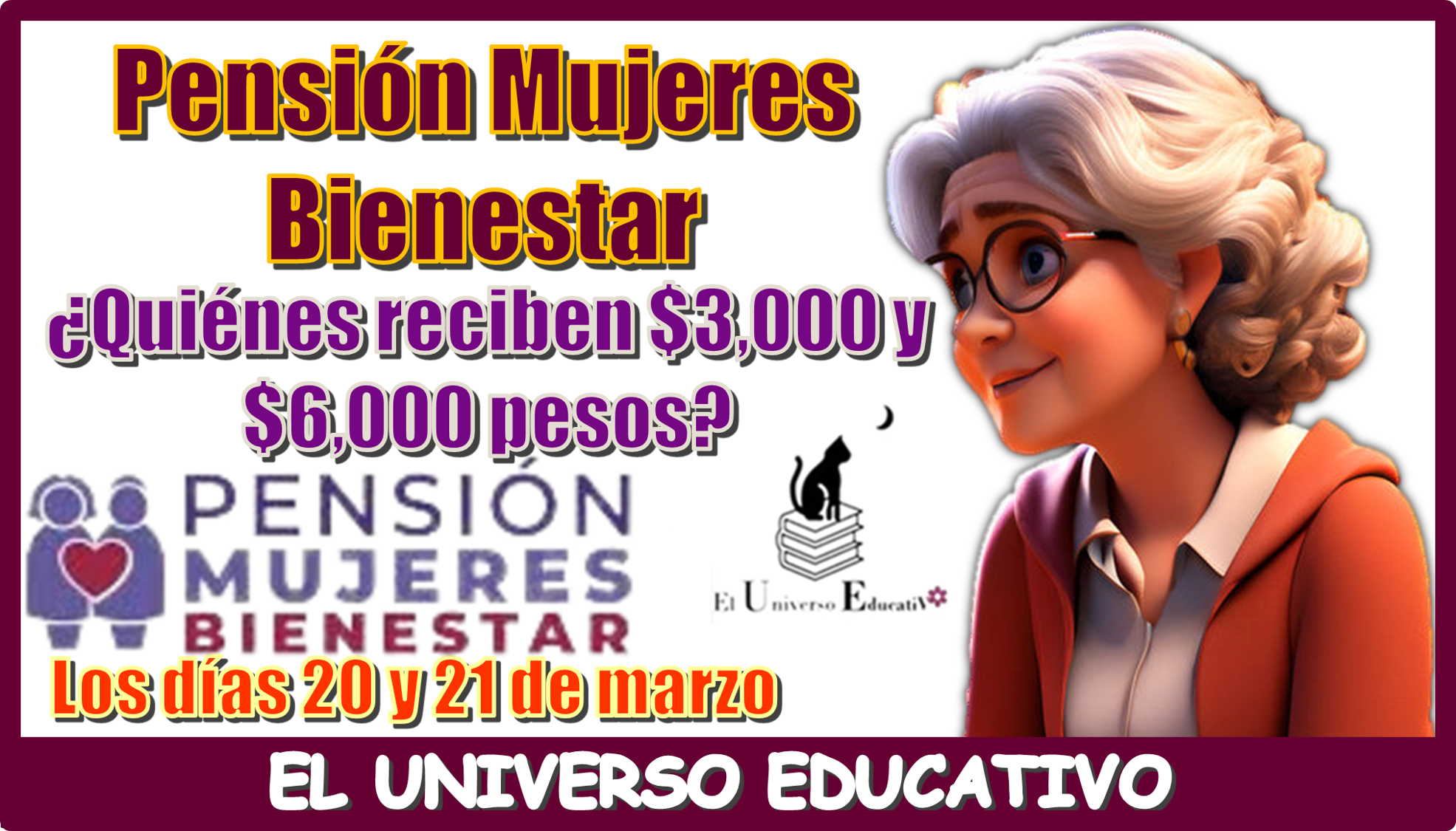 Pensión Mujeres Bienestar | ¿Quiénes reciben $3,000 y $6,000 pesos los días 20 y 21 de marzo?