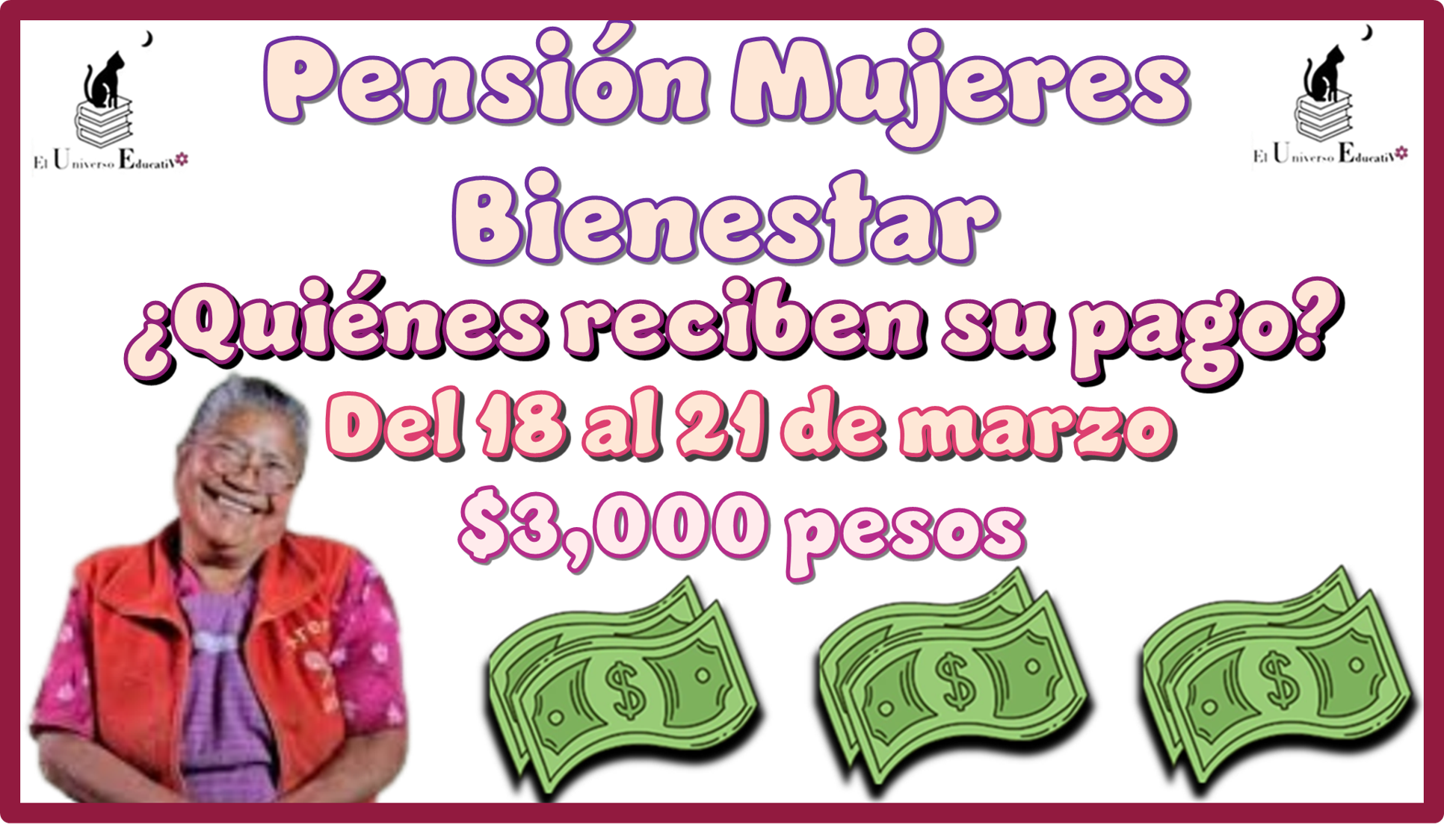 Pensión Mujeres Bienestar ¿Quiénes reciben su pago del 18 al 21 de marzo? |$3,000 pesos 