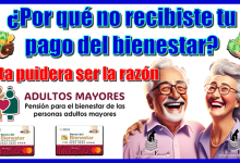 ¿Por qué no recibiste tu pago del bienestar?…Esta pudiera ser la razón