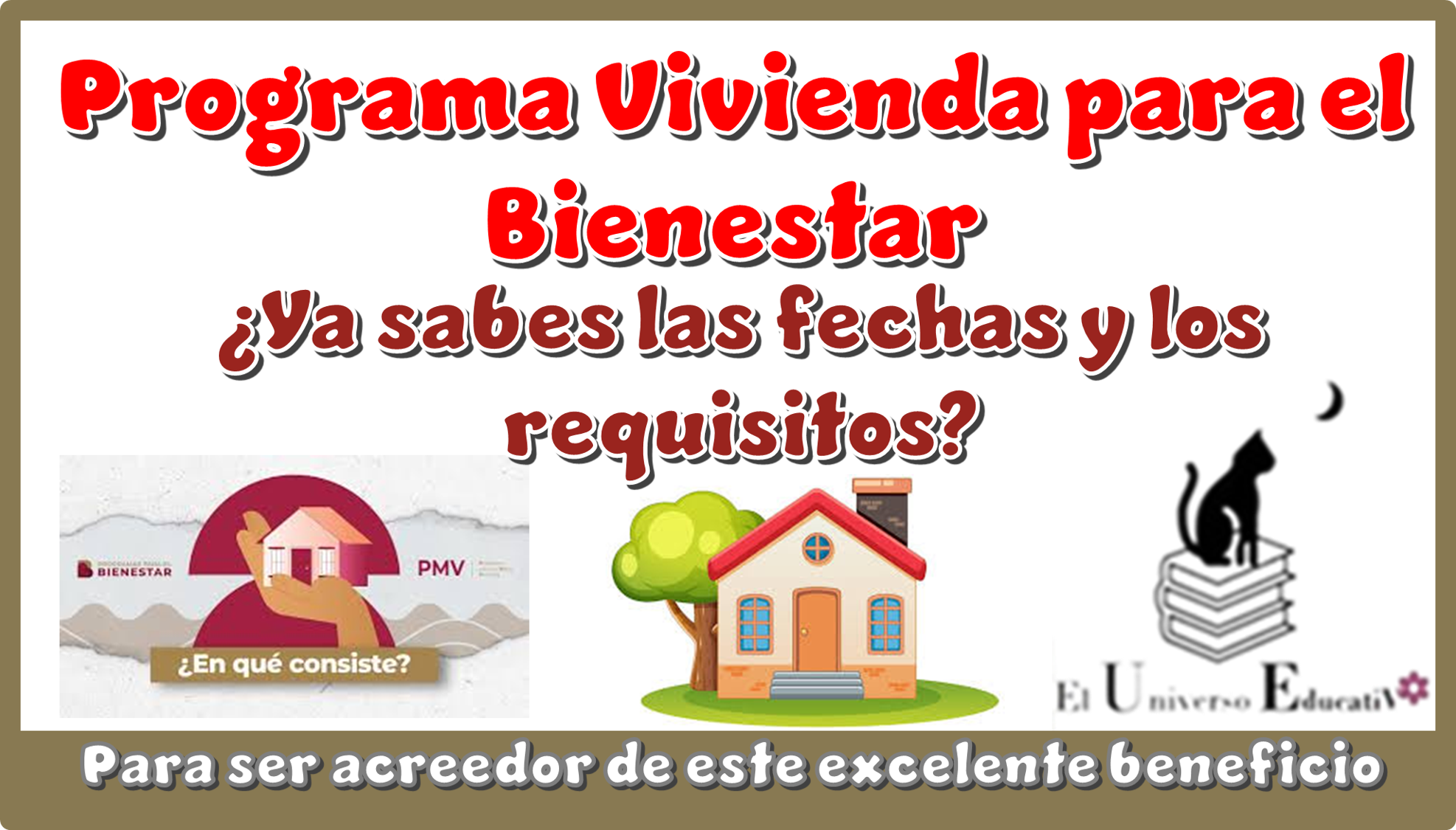 Programa Vivienda para el Bienestar | ¿ya sabes las fechas y los requisitos para ser acreedor de este excelente beneficio?