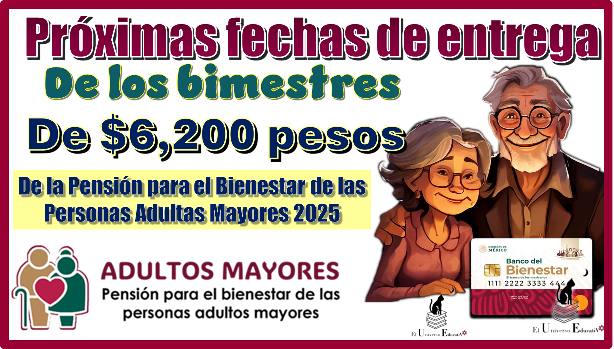 Próximas fechas de entrega de los bimestres restantes de $6,200 pesos de la Pensión para el Bienestar de las Personas Adultas Mayores 2025 