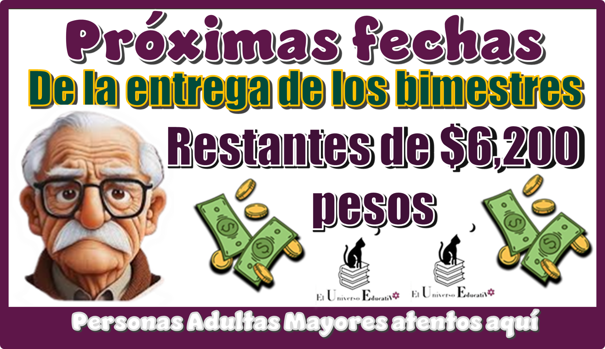 Próximas fechas de la entrega de los bimestres restantes de $6,200 pesos | Personas Adultas Mayores atentos aquí