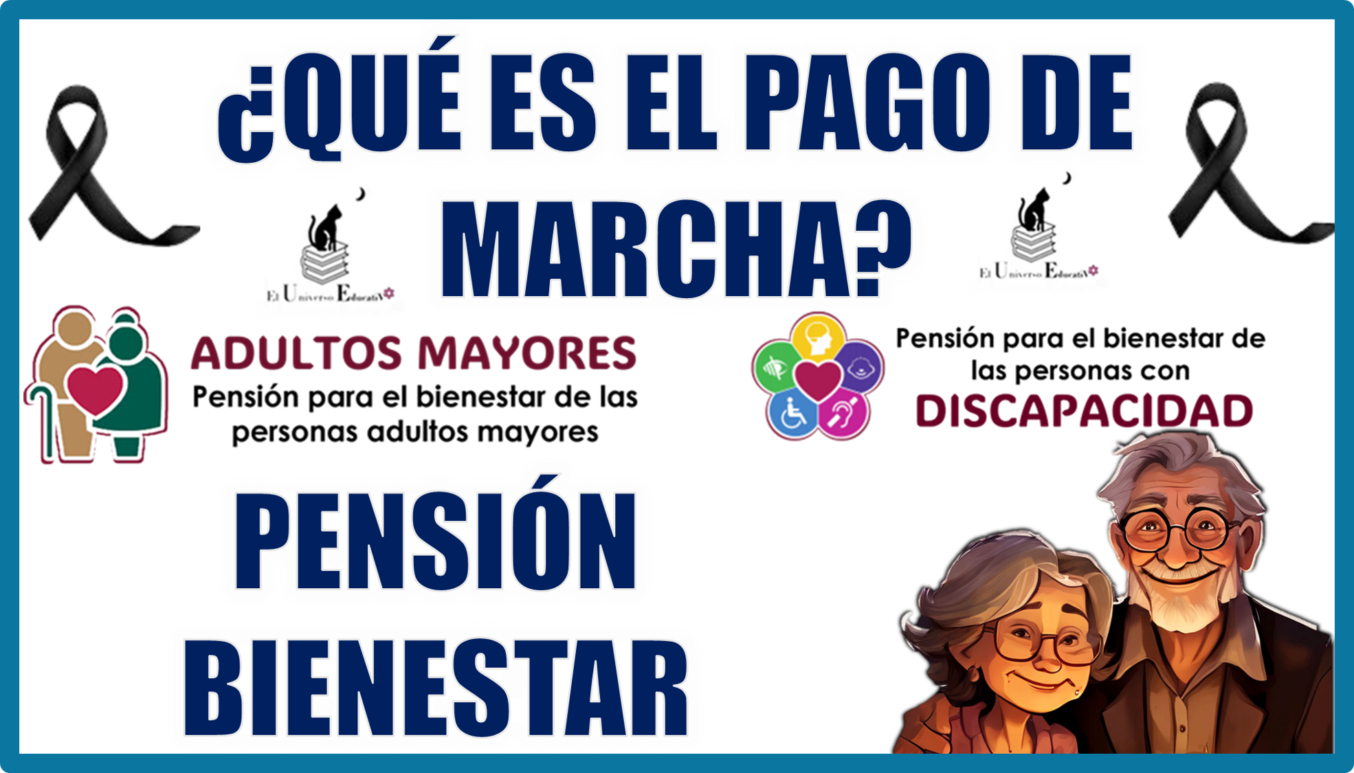 ¿QUÉ ES EL PAGO DE MARCHA?… PENSIÓN BIENESTAR