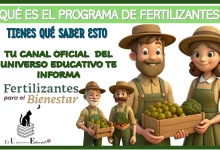 ¿QUÉ ES EL PROGRAMA DE FERTILIZANTES?… TIENES QUÉ SABER ESTO 