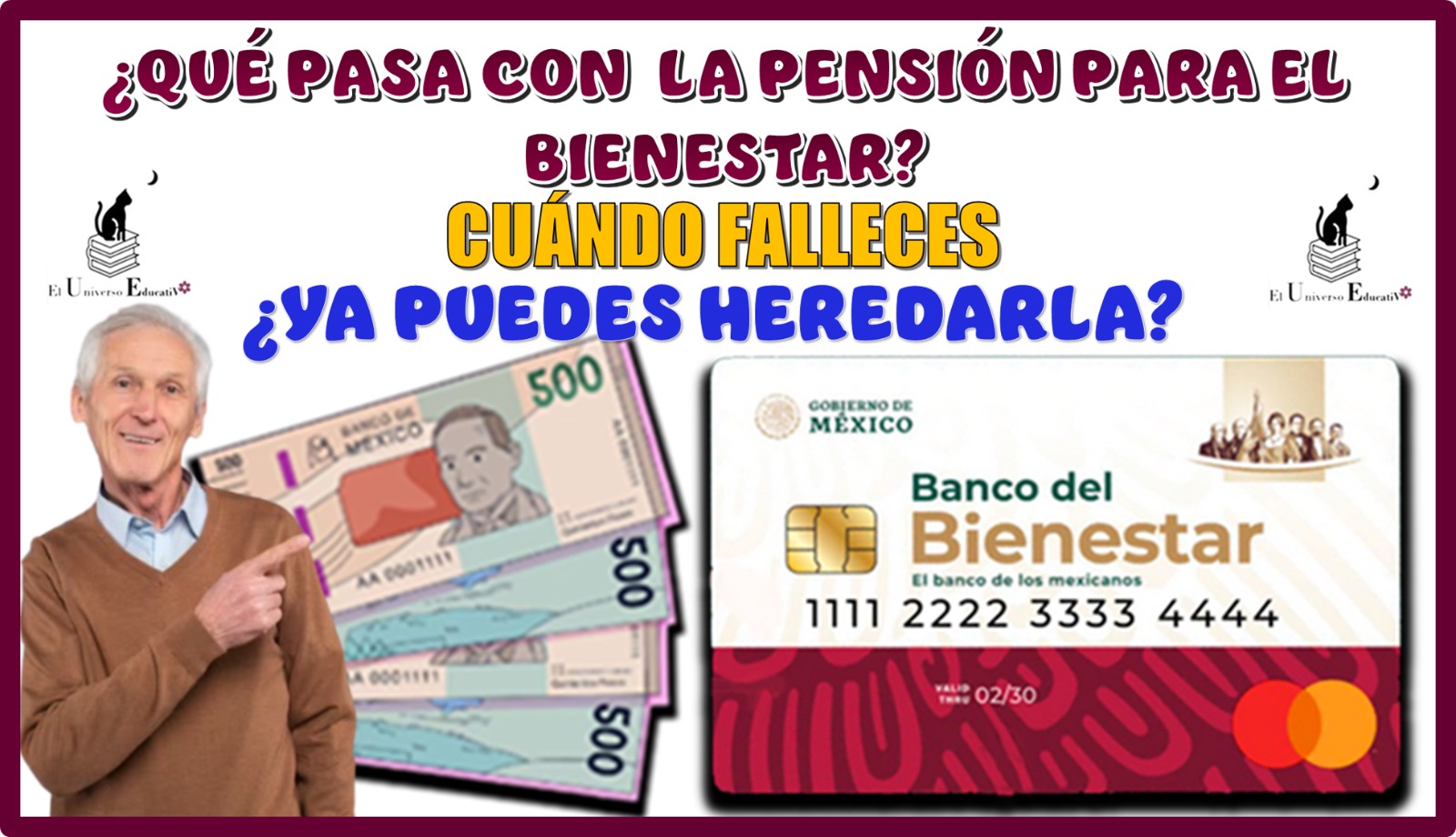 ¿QUÉ PASA CON LA PENSIÓN PARA EL BIENESTAR CUÁNDO FALLECES?...¿YA LA PUEDES HEREDAR?