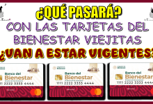 ¿QUÉ PASARÁ CON LAS TARJETAS DEL BIENESTAR VIEJITAS?...¿VAN A ESTAR VIGENTES?