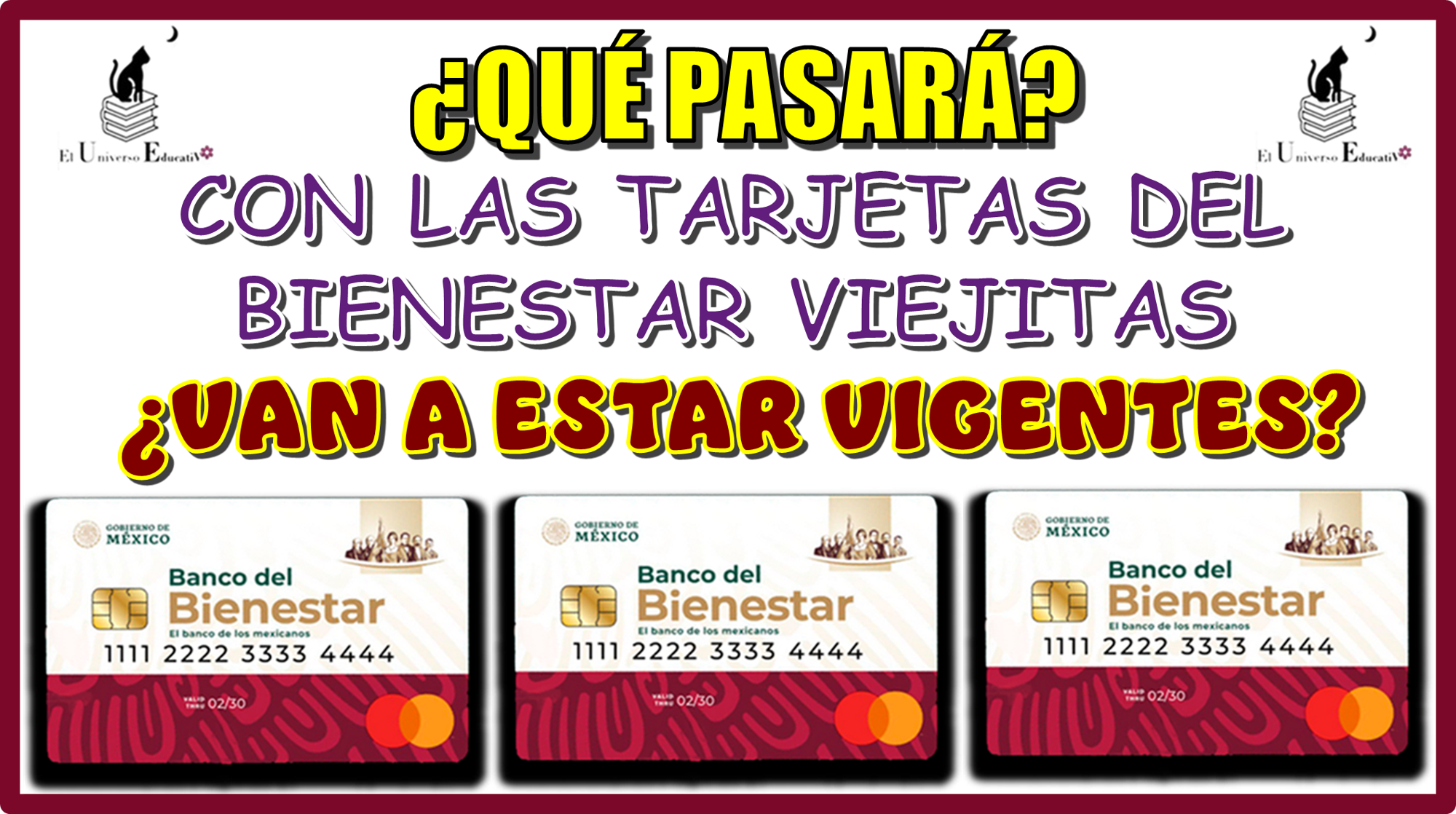 ¿QUÉ PASARÁ CON LAS TARJETAS DEL BIENESTAR VIEJITAS?...¿VAN A ESTAR VIGENTES?