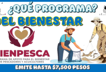 ¿QUÉ PROGRAMA DEL BIENESTAR EMITE HASTA $7,500 PESOS?