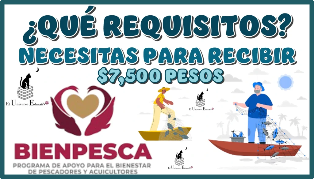 ¿QUÉ REQUISITOS NECESITAS PARA RECIBIR $7,500 PESOS?… ESTO LO TIENES QUE SABER 