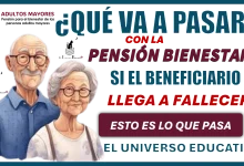 ¿QUÉ VA A PASAR CON LA PENSIÓN BIENESTAR SI EL BENEFICIARIO LLEGA A FALLECER?...ESTO ES LO QUE PASA