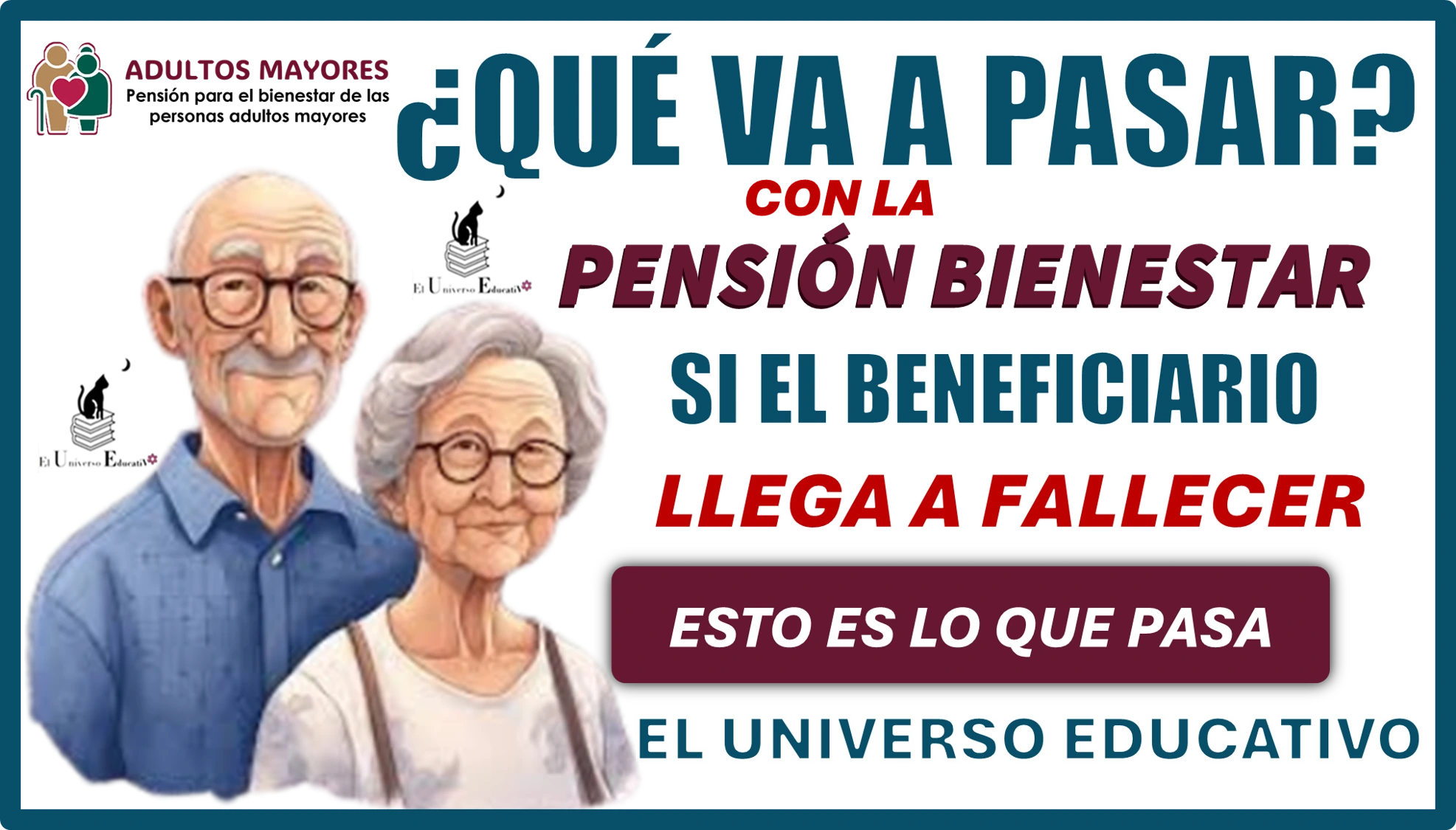 ¿QUÉ VA A PASAR CON LA PENSIÓN BIENESTAR SI EL BENEFICIARIO LLEGA A FALLECER?...ESTO ES LO QUE PASA