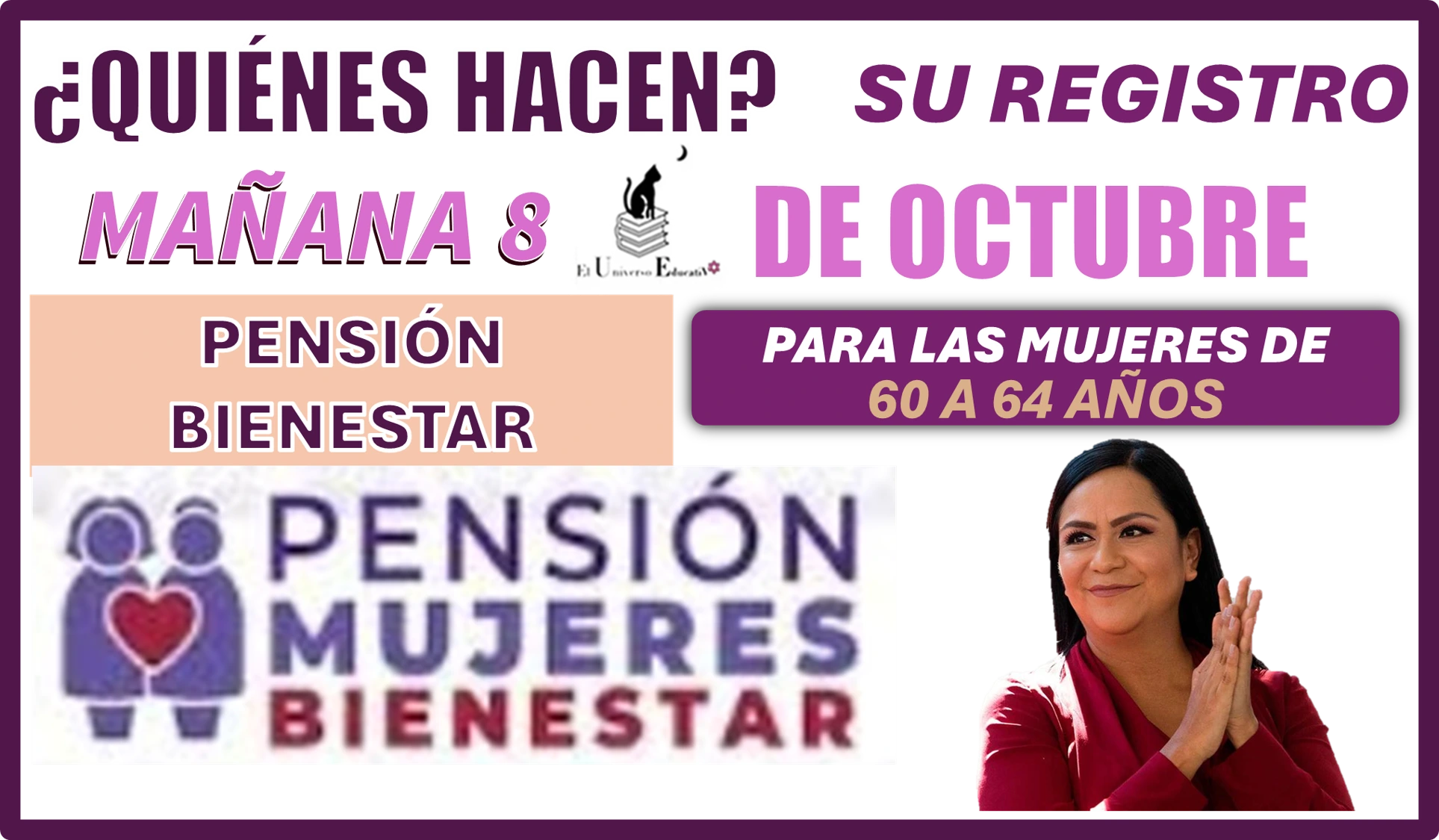 ¿QUIÉNES HACEN SU REGISTRO MAÑANA 8 DE OCTUBRRE?...PENSIÓN BIENESTAR PARA LAS MUJERES DE 60 A 64 AÑOS 