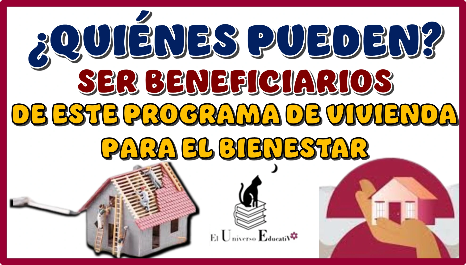 ¿QUIÉNES PUEDEN SER BENEFICIARIOS DE ESTE PROGRAMA DE VIVIENDA PARA EL BIENESTAR? 