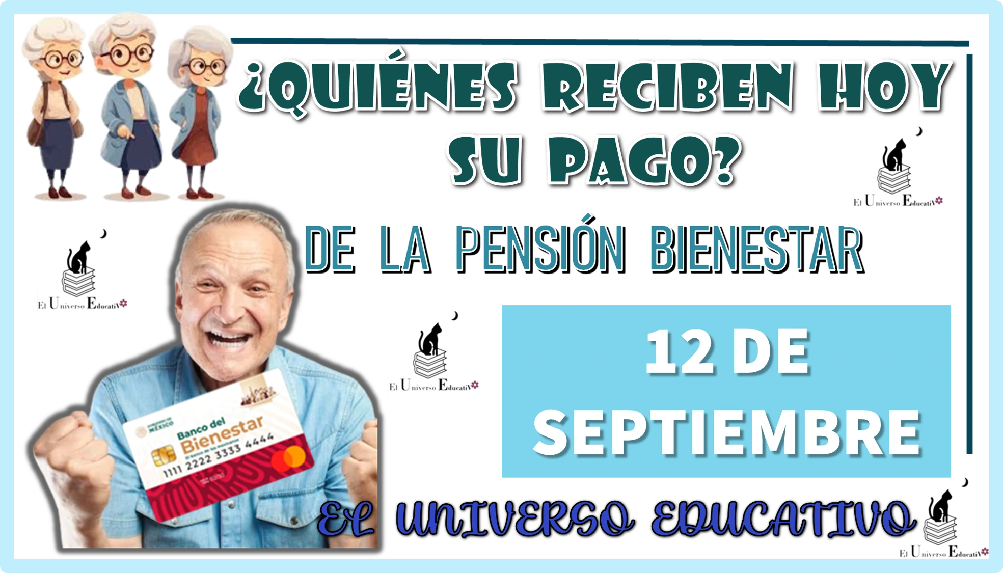 ¿QUIÉNES RECIBEN HOY SU PAGO DE LA PENSIÓN BIENESTAR?...12 DE SEPTIEMBRE 