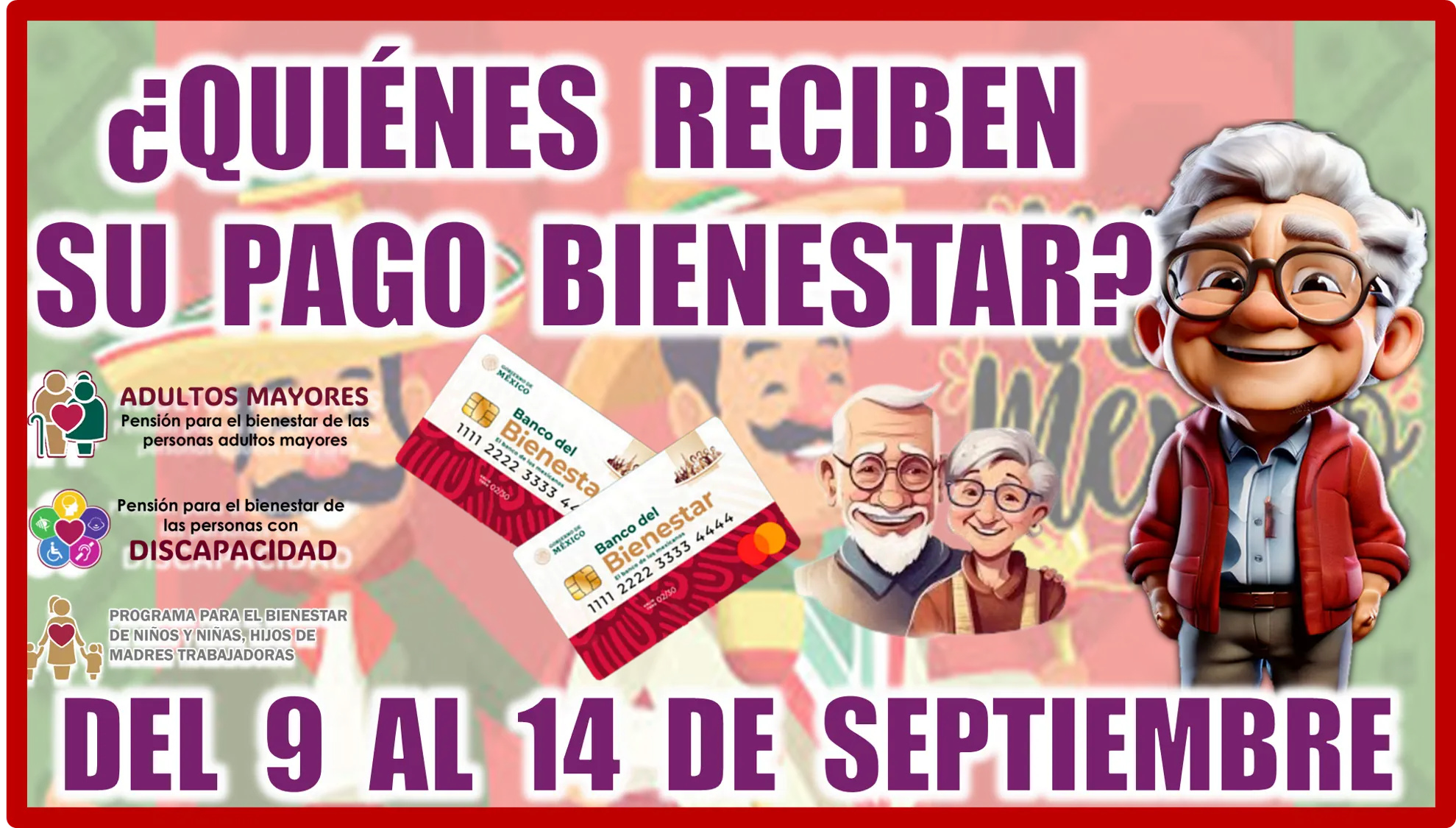 ¿QUIÉNES RECIBEN SU PAGO BIENESTAR DEL 9 AL 14 DE SEPTIEMBRE?... TRES PROGRAMAS DEL BIENESTAR 