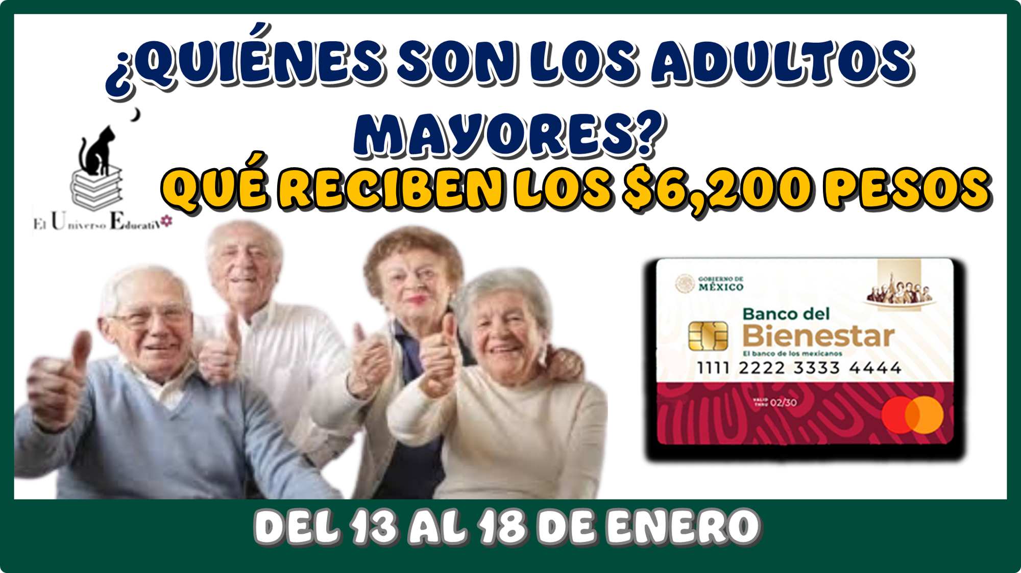 ¿QUIÉNES SON LOS ADULTOS MAYORES QUÉ RECIBEN LOS $6,200 PESOS DEL 13 AL18 DE ENERO?