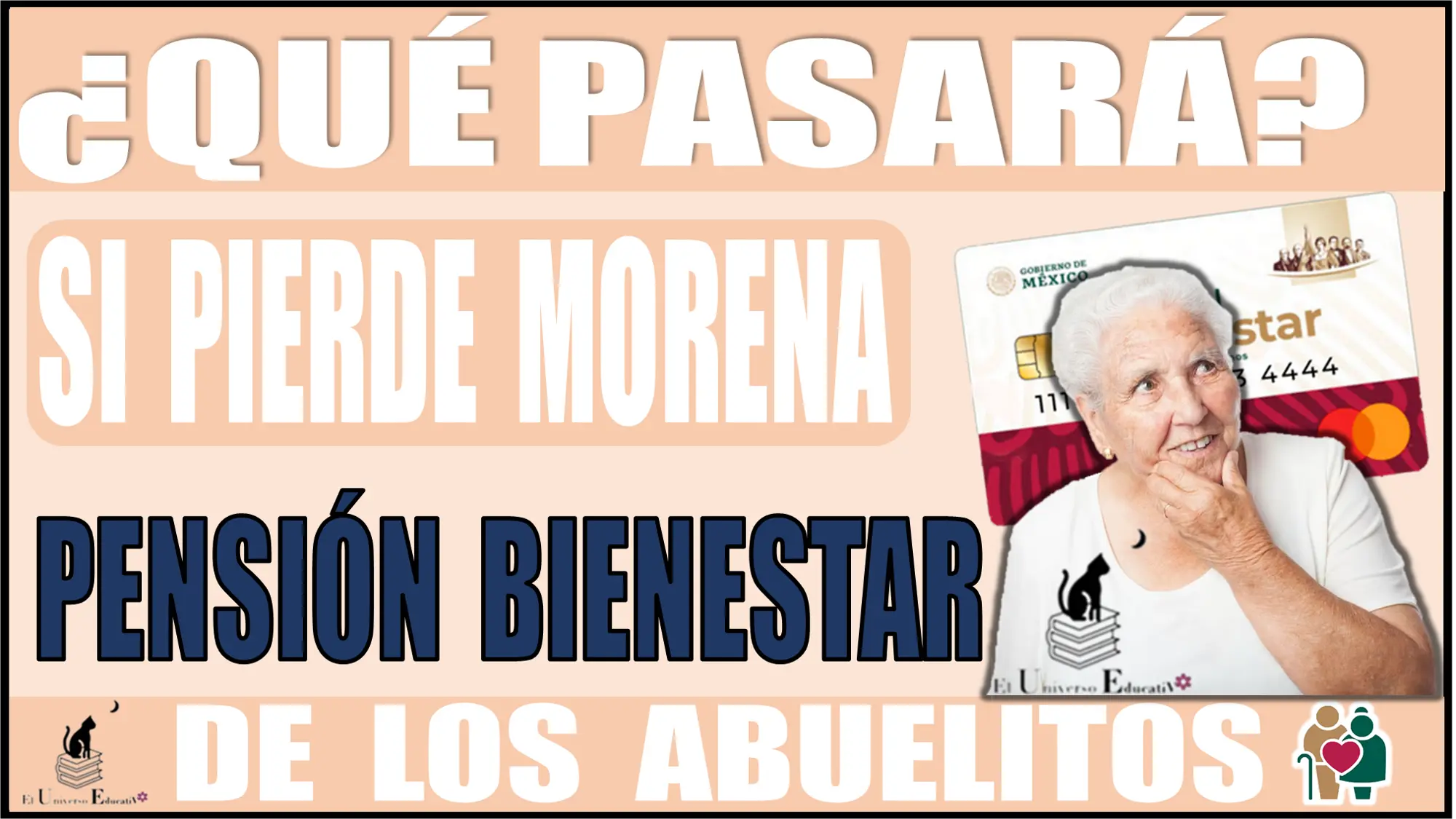 ¿Qué pasará si pierde Morena? | Pensión Bienestar de los Abuelitos